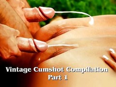 Vintage Cumshot Compilation (par...