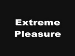Extreme Pleasure