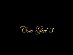 Cow Girl Iii (the Producers Cut)